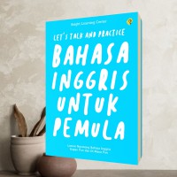 LET'S TALK AND PRACTICE BAHASA INGGRIS UNTUK PEMULA