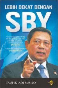 LEBIH DEKAT DENGAN SBY