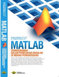 Image of Matlab : Pemrograman Dalam Pemecahan Masalah Di Bidang Perekayasaan