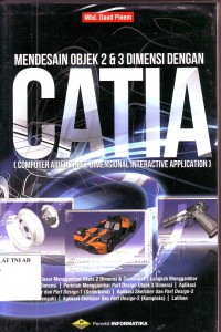 MENDESAIN OBJECK 2&3 DIMENSI DENGAN C A T I A (COMPUTER AIDED THREE DIMENSIONAL INTERACTIVE APLICATION)