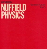 Revised nuffield physics Teachers` Guide Year 5
