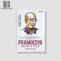 Image of PRAMOEDYA ANANTA TOER: Biografi Singkat (1925-2006)