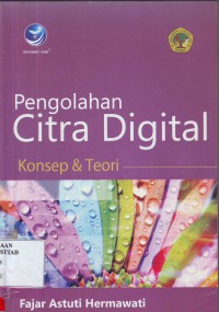 Pengolahan Citra Digital Konsep & Teori