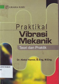 PRAKTIKAL VIBRASI MEKANIK (TEORI DAN PRAKTIK)