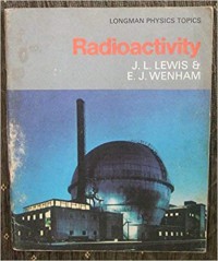 Longman Physics Topics - Radioactivity