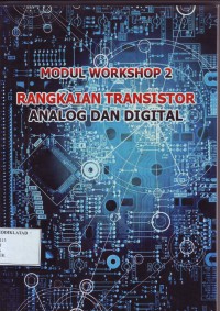 Modul Workshop 2 - Rangkaian Transistor Analog dan Digital