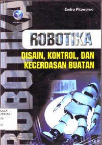 Robotika: Disain, Kontrol dan Kecerdasan Buatan