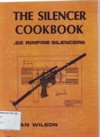 Image of THE SILENCER COOKBOOK (22 RIMFIRE SILINCERS)