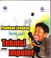 PANDUAN LENGKAP MENJADI TEKNISI KOMPUTER