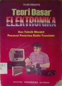 Image of Teori dasar Elektronika dan teknik Merakit Pesawat Penenrima radio Transistor