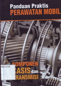 Image of PANDUAN PRAKTIS PERAWATAN MOBIL: KOMPONEN CASIS DAN TRANSMISI