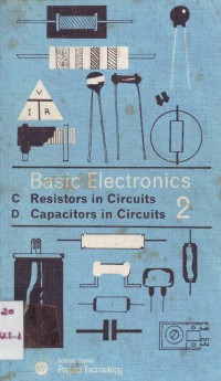 Basic Electronics 2 Resistors in Circuits & Capacitors in Circuits