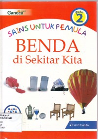 Sains Untuk Pemula Buku 2: Benda di Sekitar Kita