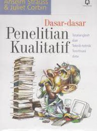 Dasar-Dasar Penelitian Kualitatif