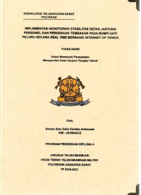 Implementasi Monitoring Stabilitas Detak Jantung Personel Dan Perkenaan Tembakan Pada Rompi Anti Peluru Secara Real Time Berbasis Internet Of Things