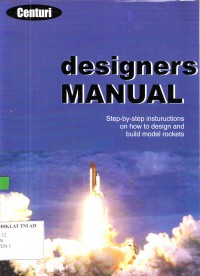 designers MANUAL: Step by step instructions on how to design and build model rockets