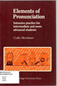 Elements of Pronunciation: Intensive Practice for Intermediate and More Advanced Students