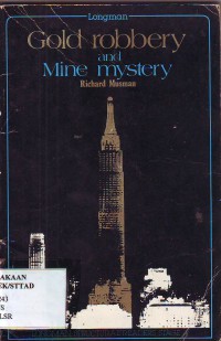 Gold Robbery and Mine Mystery