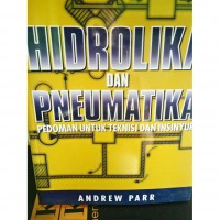 Image of Hidrolika dan Pneumatika - Pedoman Untuk Teknisi dan Insinyur