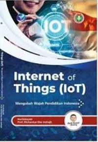 Internet of Things : Mengubah Wajah Pendidikan Nasional