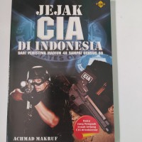 Image of JEJAK CIA DI INDONESIA: Dari Peristiwa Madiun 48 sampai Densus 88