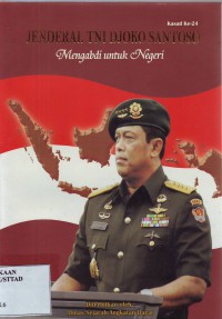 Jenderal TNI Djoko Santoso (Kasad ke-24): Mengabdi untuk negeri