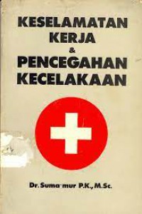 Keselamatan Kerja & Pencegahan Kecelakaan