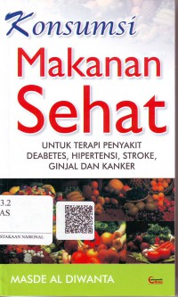 Konsumsi Makanan Sehat Untuk Penderita Penyakit Diabetes, Strok Dan Jantung