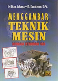 Menggambar Teknik Mesin Dengan Standar ISO