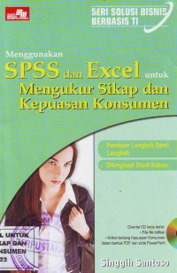 Menggunakan SPSS dan Excel untuk Mengukur Sikap dan Kepuasan Konsumen