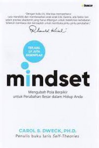 Mindset: Mengubah Pola Berpikir Untuk Perubahan Besar Dalam Hidup Anda