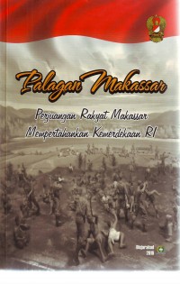 Palagan Makassar: Perjuangan Rakyat Makassar Mempertahankan Kemerdekaan RI