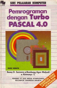 Seri pelajaran Komputer-Pemrograman dengan Turbo Pascal 4.0