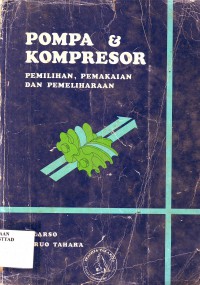 Image of Pompa dan kompresor: Pemilihan, Pemakaian dan Pemeliharaan
