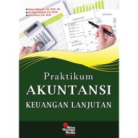 Praktikum  Akuntansi Keuangan Lanjutan