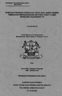 Image of Rancang Bangun Penunjuk Arah Dan Jarak Suara Tembakan Menggunakan Metode Fuzzy Logic Berbasis Raspberry PI