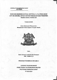 Rancang Bangun Antena Vertical 3 x 5/8 λ Pada Band UHF 400-480 MHz Untuk Sistem Pemancar Dan Penerima Radio Cigra Hybrid D5