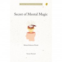 SECRET OF MENTAL MAGIC Rahasia Kekuatan Mental