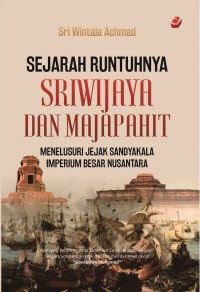 Image of Sejarah Runtuhnya Sriwijaya Dan Majapahit