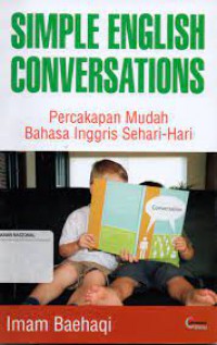 Simple English Conversations (Percakapan Mudah Bahasa Inggris Sehari-hari )