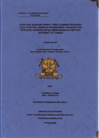 Image of Rancang Bangun Robot Tree Climber Penerima Data Kontrol Sebagai Pendorong, Penarik Dan Pengunci Bagian Depan Menggunakan Metode Internet Of Things