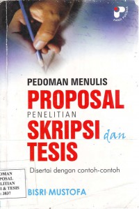 Pedoman Menulis Proposal Penelitian Skripsi dan Tesis