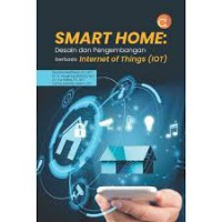 Smart Home : Desain Dan Pengembangan Berbasis Internet of Things (IoT)