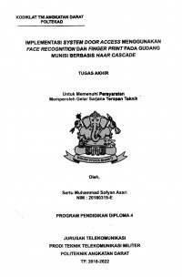 Image of Implementasi Sistem Door Access Menggunakan Face Recognition Dan Finger Print Pada Gudang Munisi Berbasis Haar Cascade
