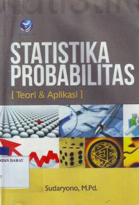 STATISTIKA PROBABILITAS (Teori dan Aplikasi)