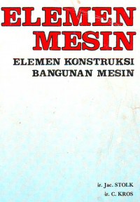 Elemen Mesin: Elemen Konstruksi Bangunan Mesin