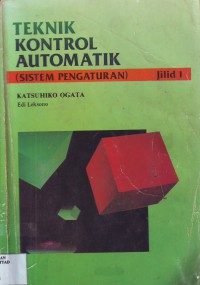Teknik Kontrol Automatik (Sistem Pengaturan) Jilid 1