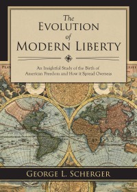 The Evolution of Modern Liberty