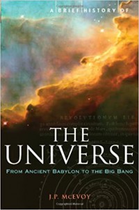 A Brief History of The Universe: From Ancient Babylon To The Big Bang