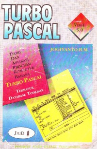 Teori Dan Aplikasi Program Komputer Bahasa Turbo Pascal Jilid 2